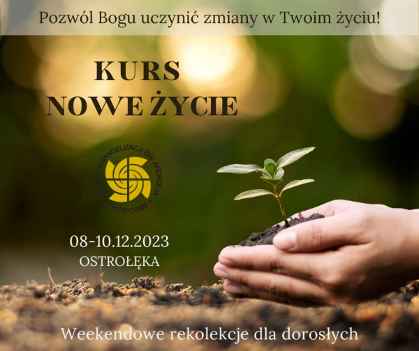 Kurs Nowe Życie - 8-10 grudnia 2023